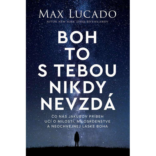 E-kniha Boh to s tebou nikdy nevzdá - Max Lucado - 