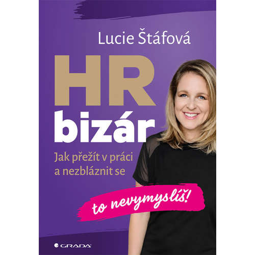 E-kniha HR bizár - To nevymyslíš! - Jak přežít práci a nezbláznit se - Lucie Štáfová - 