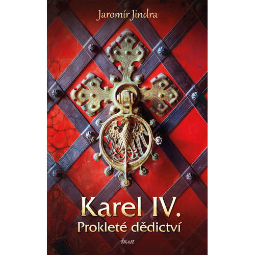 E-kniha Karel IV. – Prokleté dědictví - Jaromír Jindra - 