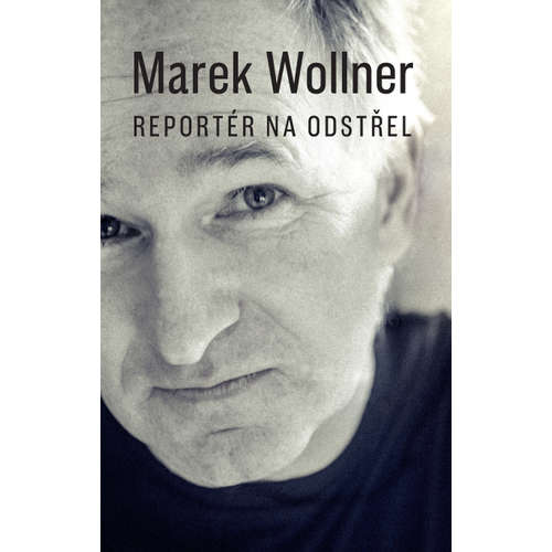E-kniha Marek Wollner - Reportér na odstřel - Marek Wollner - 