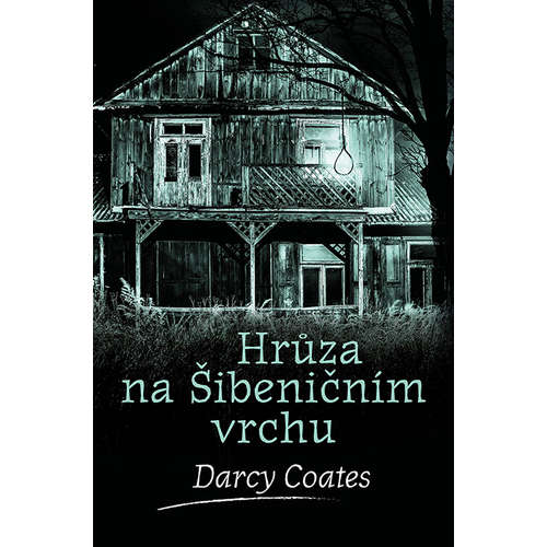 E-kniha Hrůza na Šibeničním vrchu - Darcy Coates - 