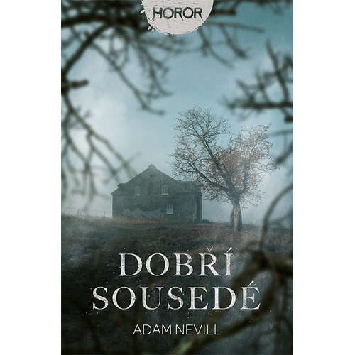 E-kniha Dobří sousedé - Adam Nevill - 