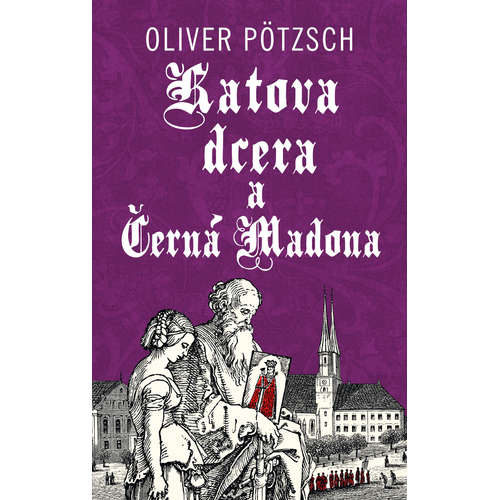 E-kniha Katova dcera a Černá Madona - Oliver Pötzsch - 