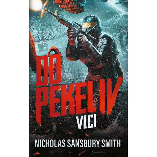 E-kniha Do pekel IV: Vlci - Nicholas Sansbury Smith - 