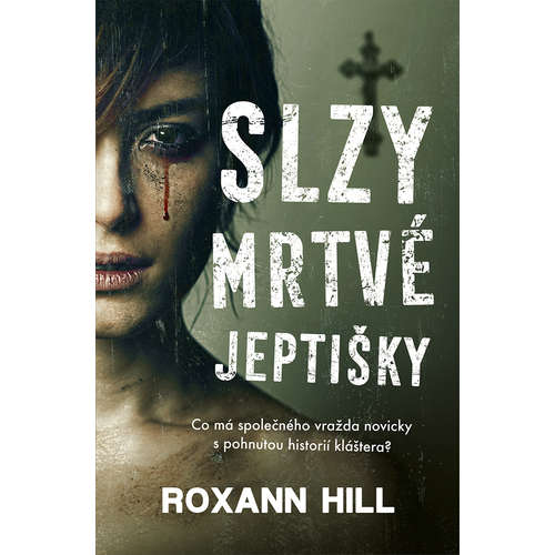 E-kniha Slzy mrtvé jeptišky - Roxann Hill - 