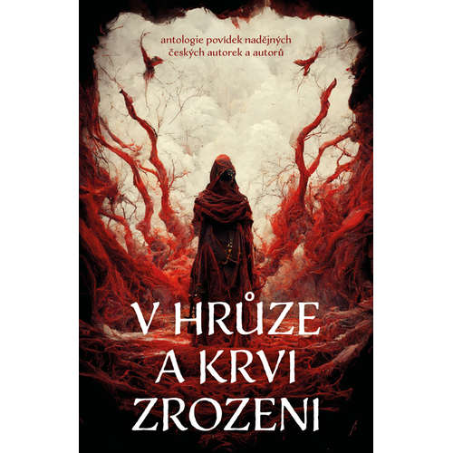 E-kniha V hrůze a krvi zrozeni - kolektiv autorů - 