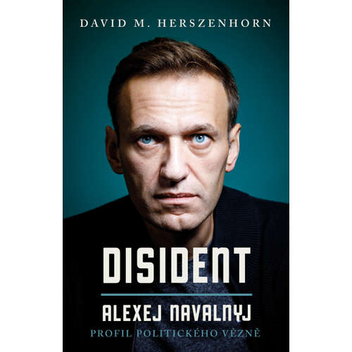 E-kniha Disident: Alexej Navalnyj - Profil politického vězně - David M. Herszenhorn - 