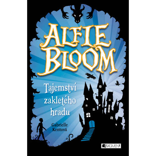 E-kniha Alfie Bloom - Tajemství zakletého hradu - Gabrielle Kent -