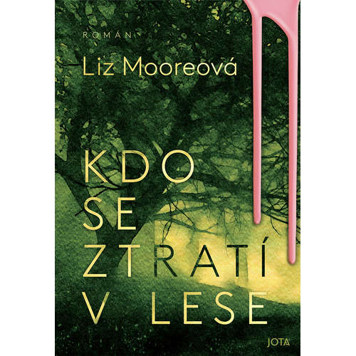 E-kniha Kdo se ztratí v lese - Liz Mooreová - 