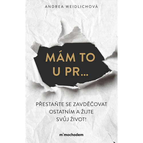 E-kniha Mám to u pr… Přestaňte se zavděčovat ostatním a žijte svůj život! - Andrea Weidlichová - 