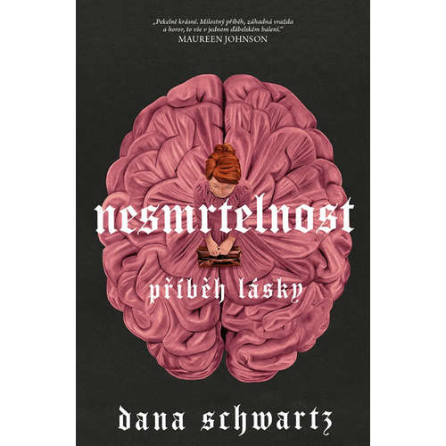 E-kniha Nesmrtelnost: Příběh lásky - Dana Schwartz - 