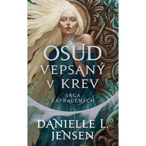 E-kniha Sága zatracených: Osud vepsaný v krev - Danielle L. Jensen - 